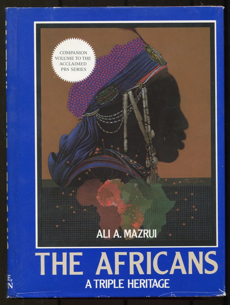 The Africans: A Triple Heritage by Ali A. Mazrui, Little Brown 1986 edition